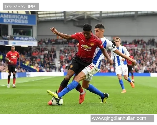 布莱顿与曼联精彩对决录像回放全程分析与精彩瞬间回顾